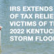 IRS-Extends-Its-Wave-Of-Tax-Relief-To-Victims-Of-The-July-2022-Kentucky-Storm-Flooding