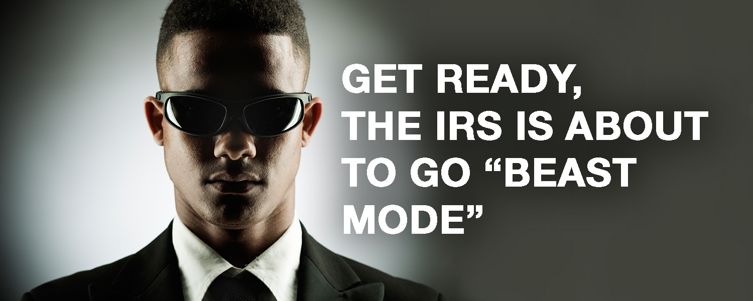 Under-the-Inflation-Reduction-Act-the-IRS-Is-About-to-Go-“Beast-Mode”.jpg